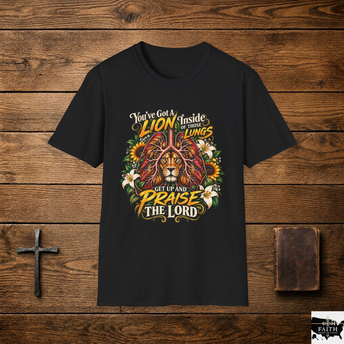 Praise the Lord Lion Lungs T-Shirt — "I've Got a Lion Inside My Lungs" Christian Faith Tee