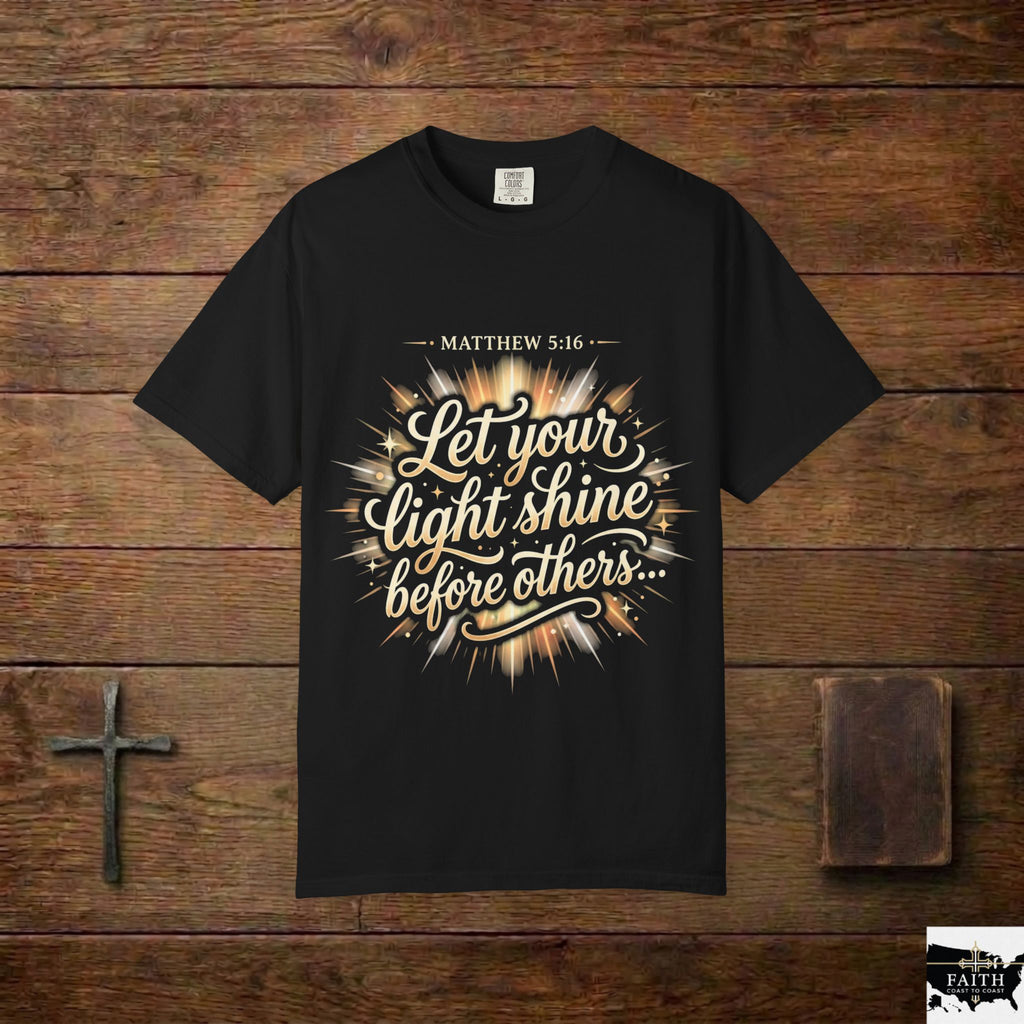 Let Your Light Shine T-Shirt — Matthew 5:16 Christian Graphic Tee