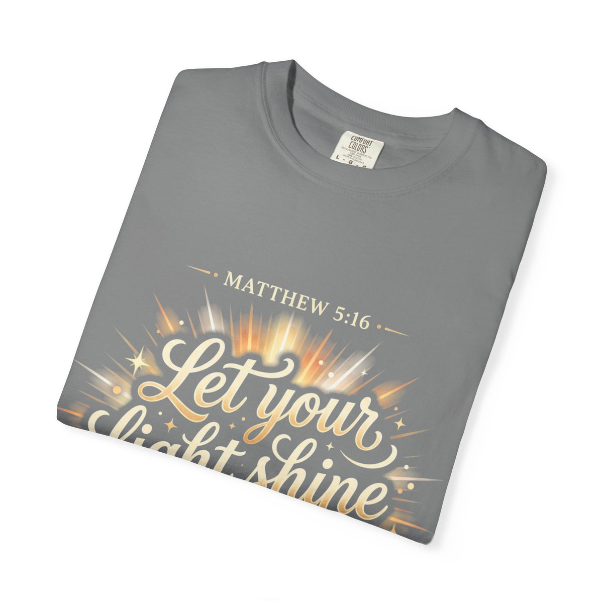 Let Your Light Shine T-Shirt — Matthew 5:16 Christian Graphic Tee