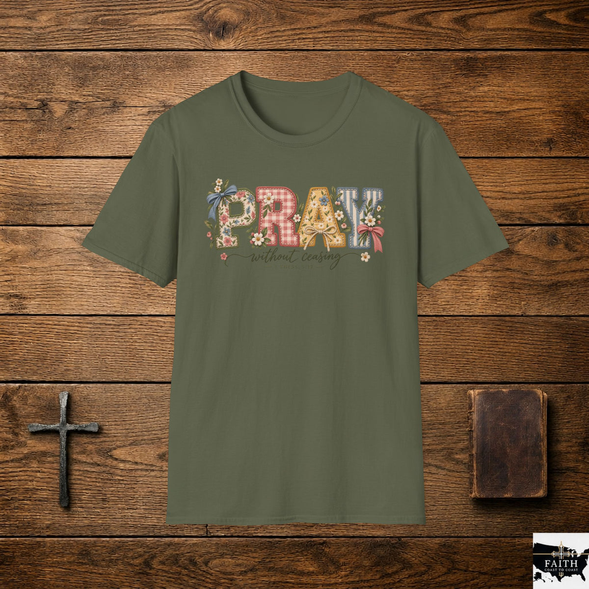 Pray Without Ceasing T-Shirt | Floral Faith Typography Tee