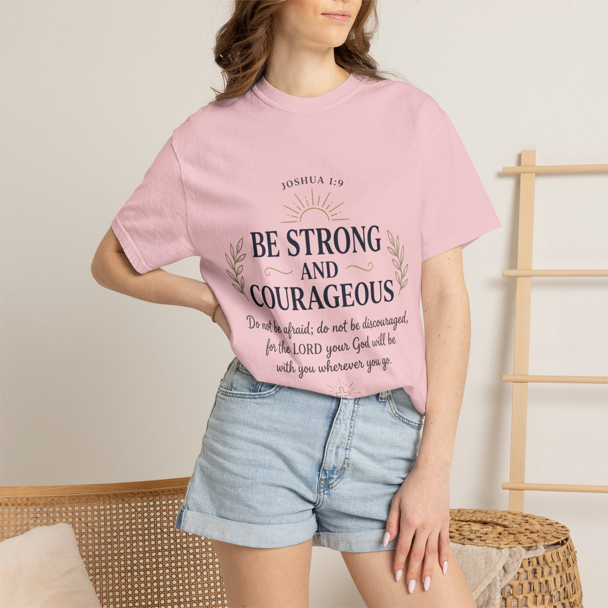 Be Strong and Courageous Christian T-Shirt — Joshua 1:9 Inspirational Tee