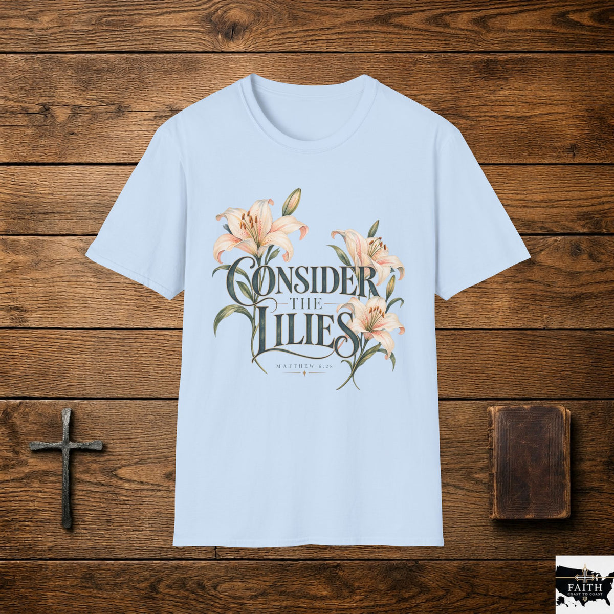 Consider the Lilies T-Shirt | Botanical Lily Floral Typography