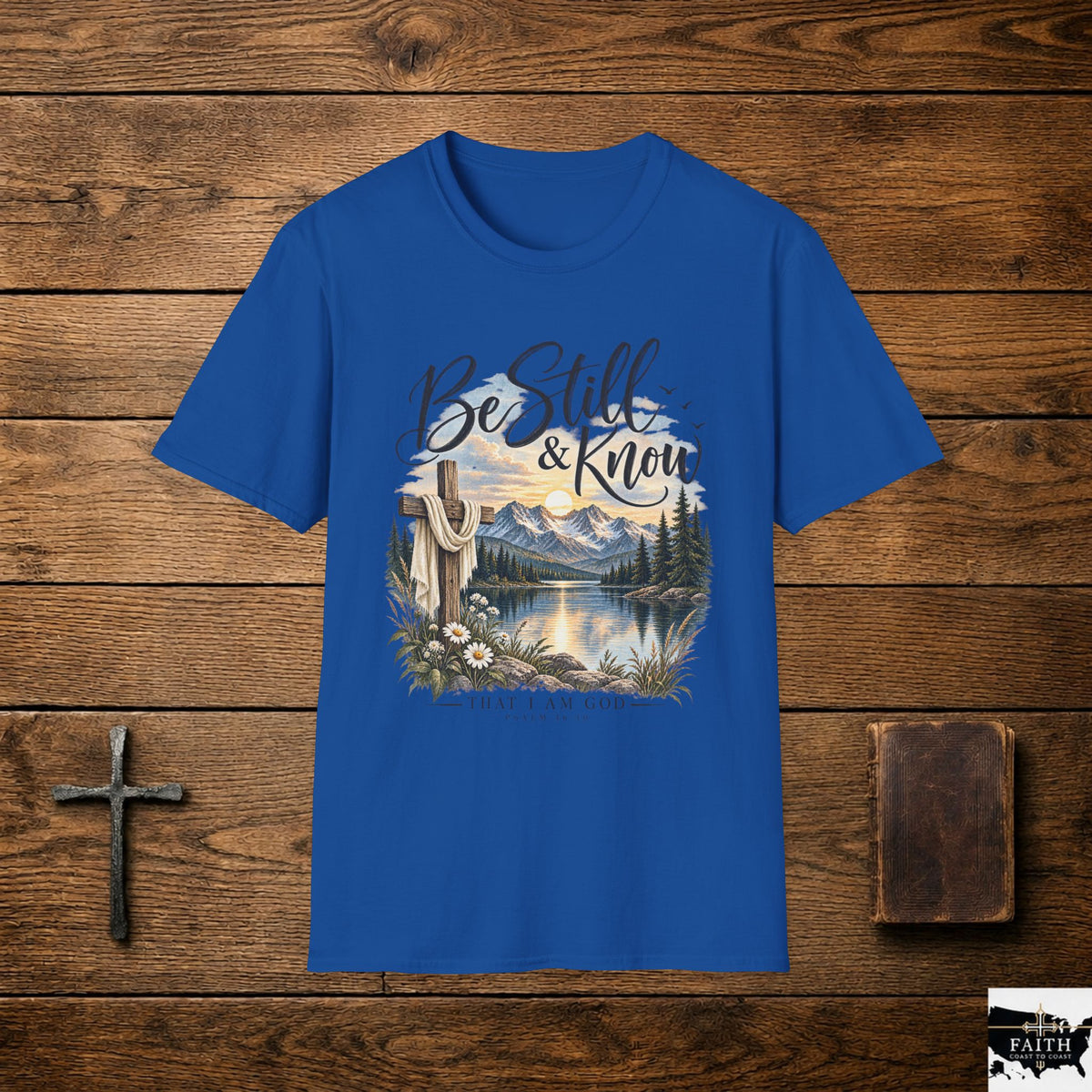 Be Still & Know T-Shirt — Christian Faith Scenic Cross Tee