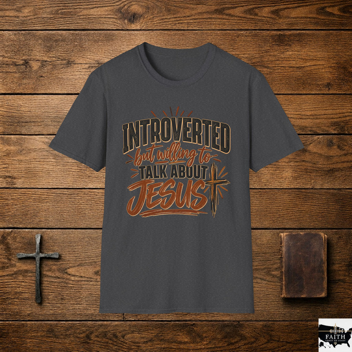 Introverted but Willing to Talk About Jesus T-Shirt