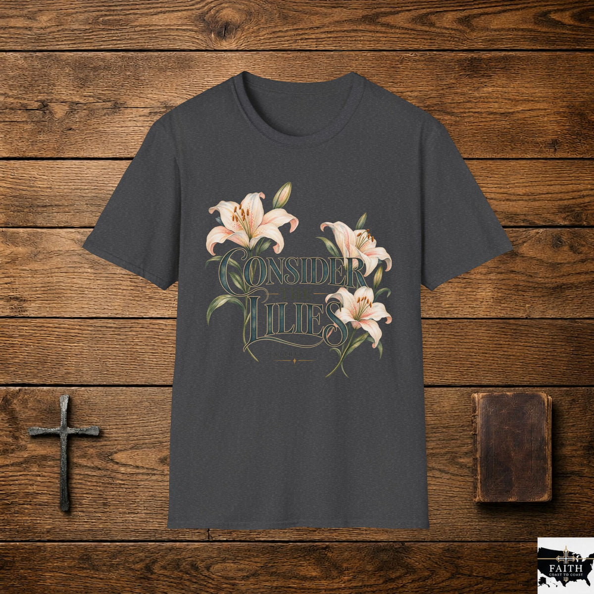 Consider the Lilies T-Shirt | Botanical Lily Floral Typography