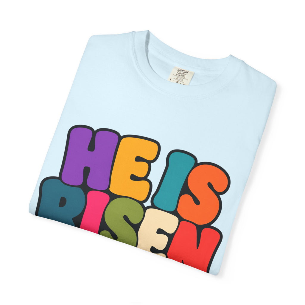 He Is Risen T-Shirt