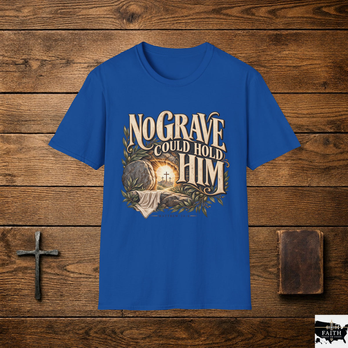 No Grave Could Hold Him T-Shirt | Resurrection Christian Faith Tee