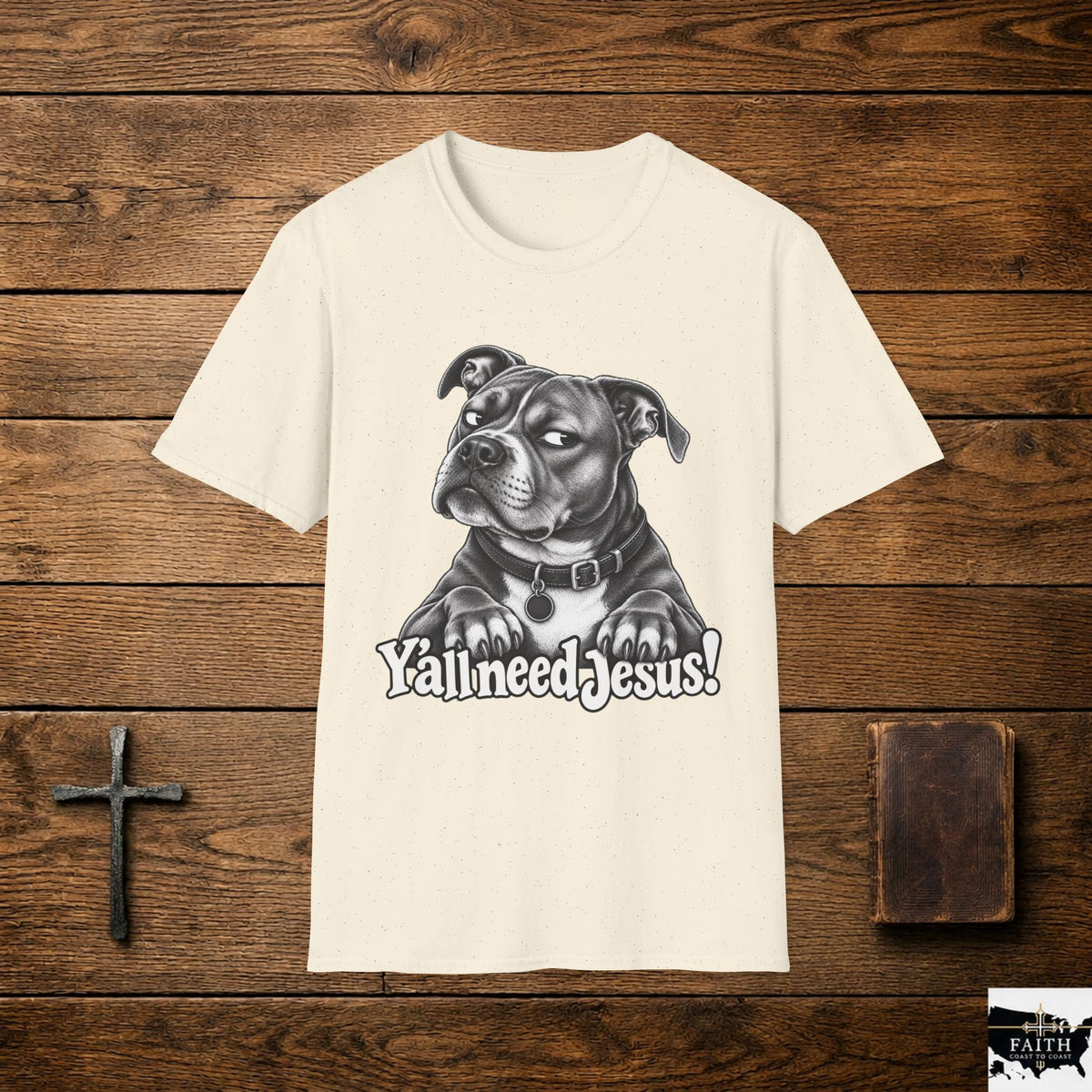 Pitbull with 'Y'all need Jesus' Graphic T-Shirt | Dog Faith Humor
