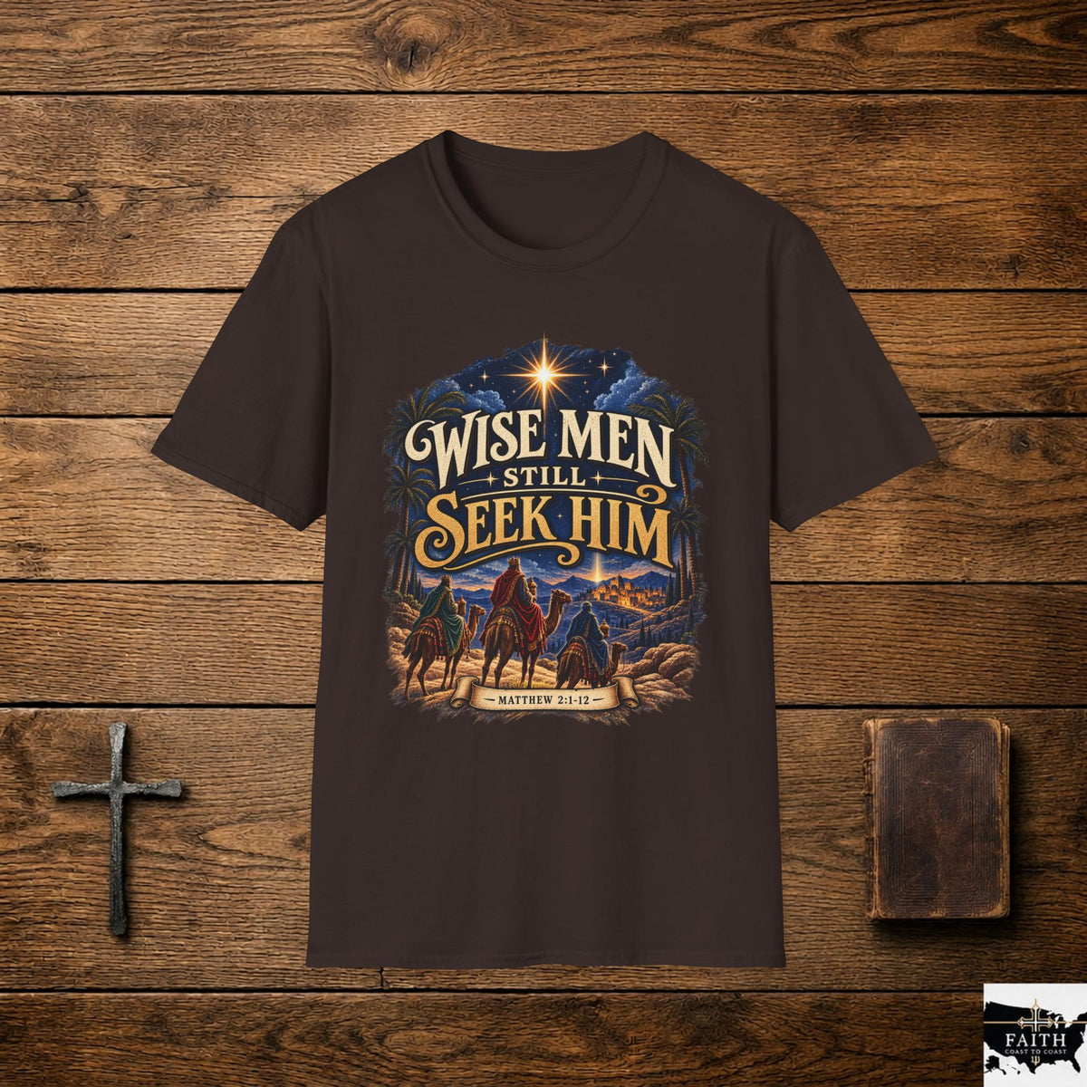 Wise Men Still Seek Him T-Shirt | Nativity Christian Christmas Tee