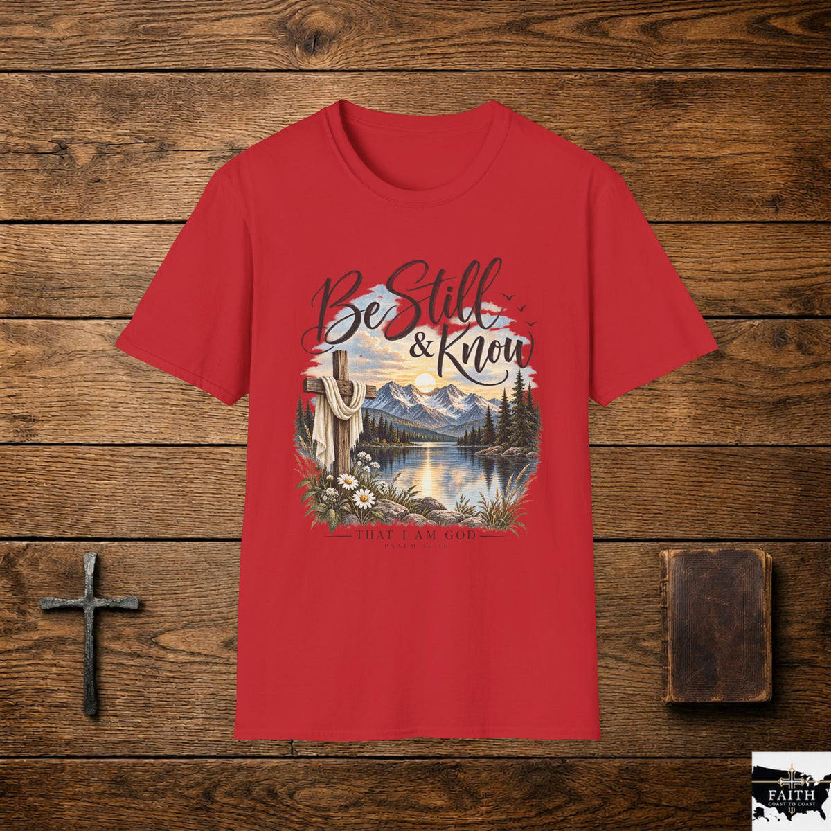 Be Still & Know T-Shirt — Christian Faith Scenic Cross Tee