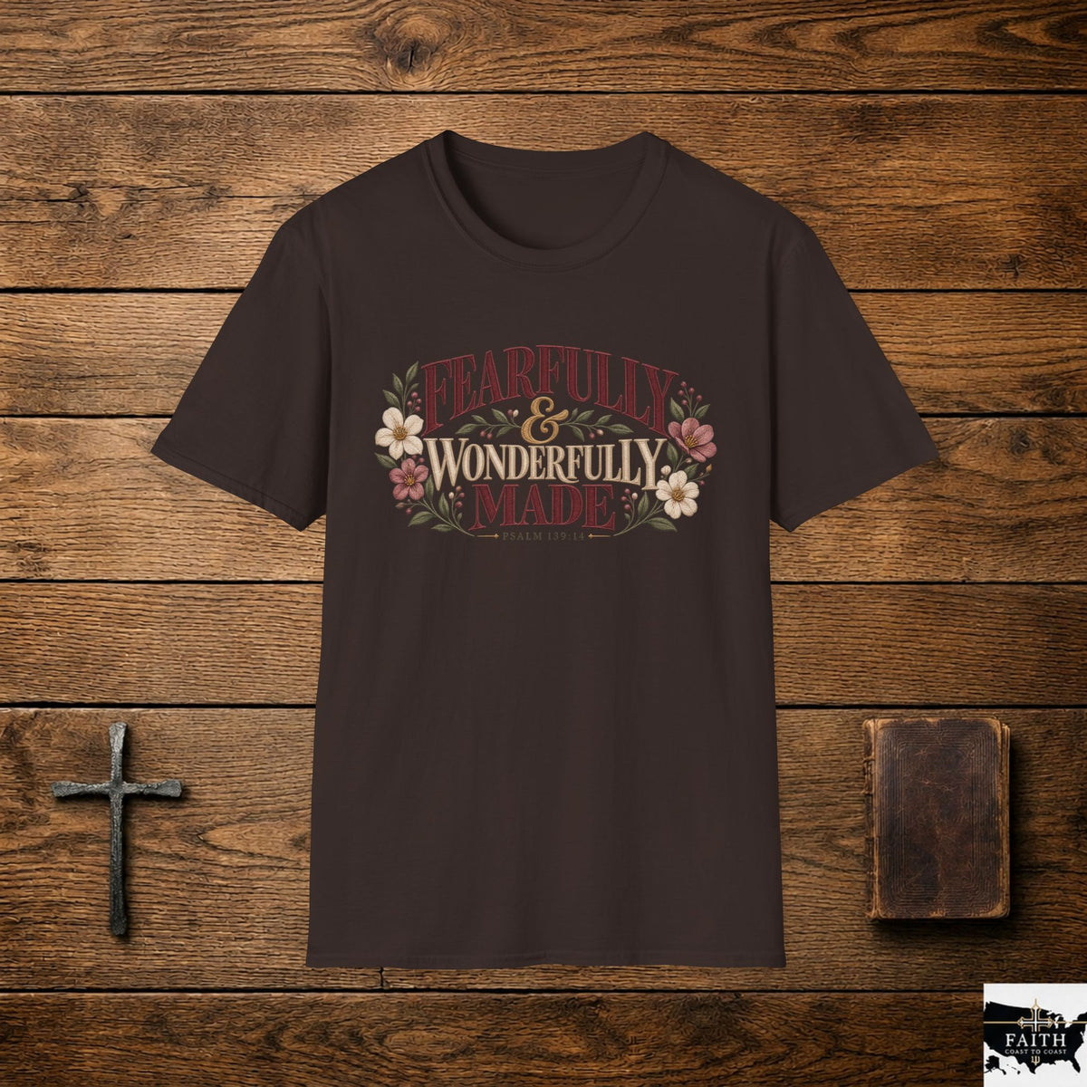 Fearfully & Wonderfully Made T-Shirt | Psalm 139:14 Floral Typography