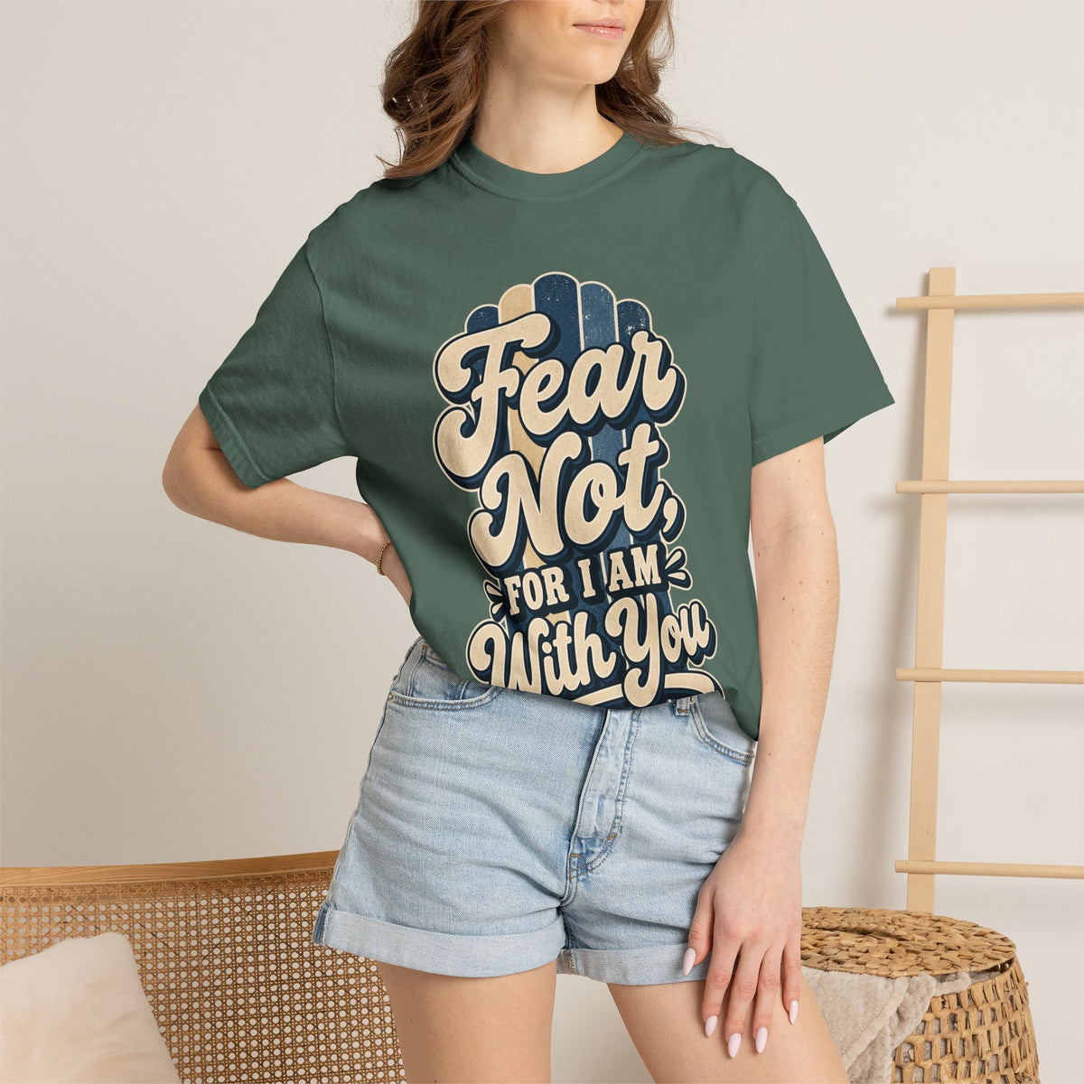 Fear Not For I Am With You T-Shirt — Isaiah 41:10 Christian Tee