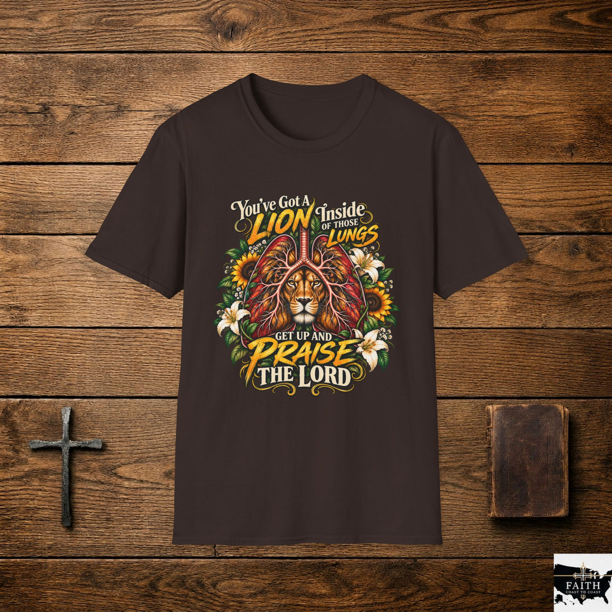 Praise the Lord Lion Lungs T-Shirt — "I've Got a Lion Inside My Lungs" Christian Faith Tee