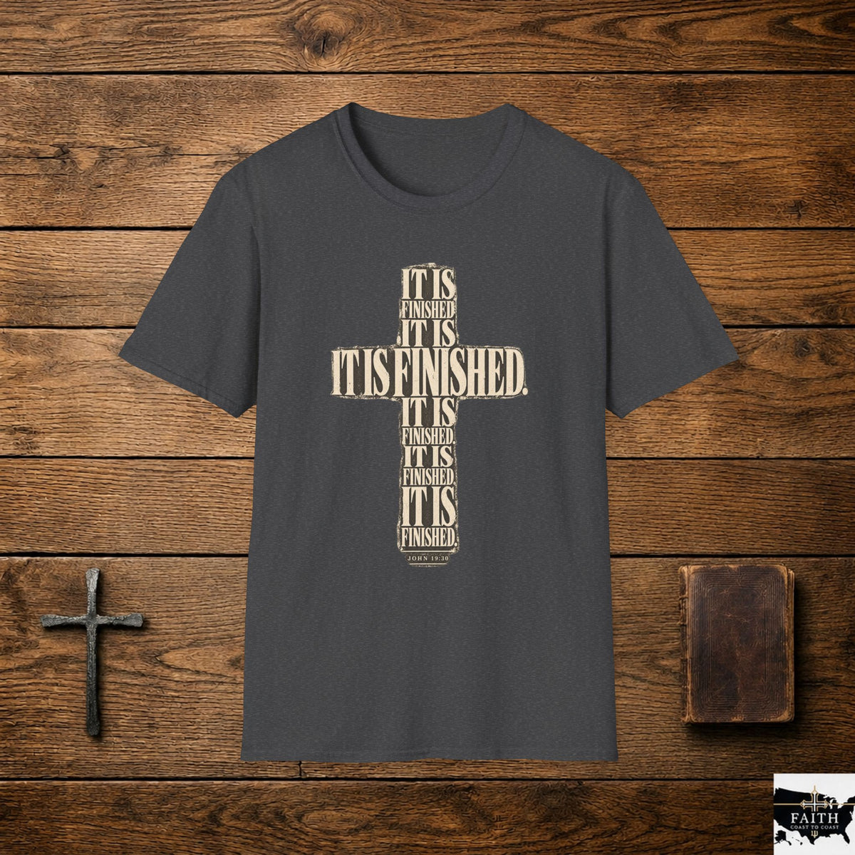 It Is Finished cross design T-Shirt | Christian faith typography, religious shirt