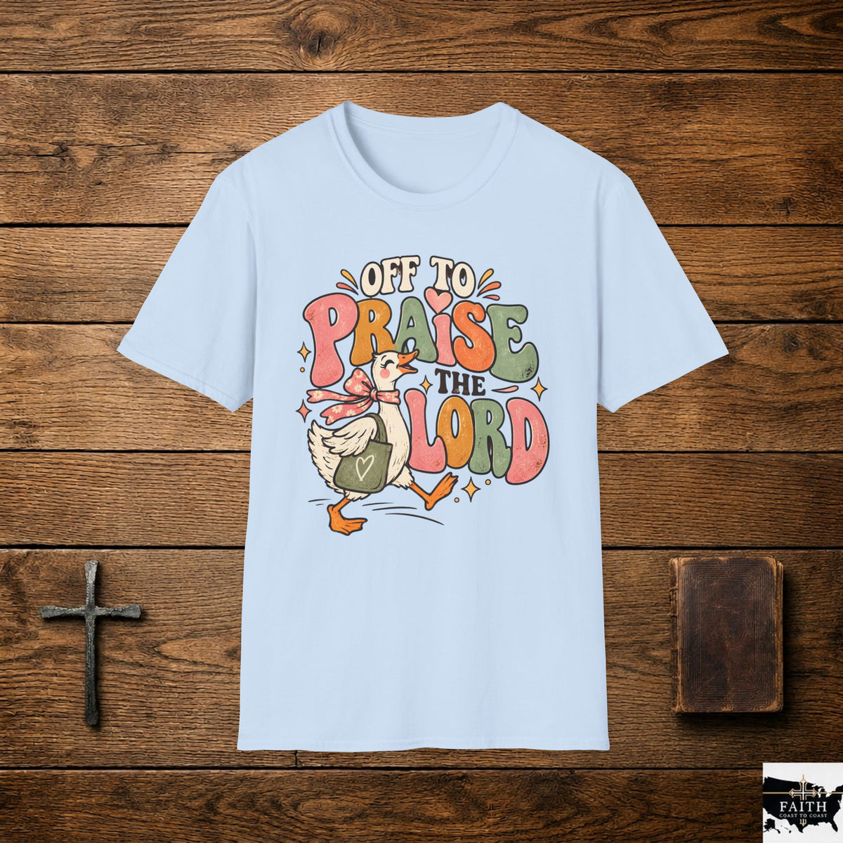 Praise the Lord T-Shirt — "Off to Praise the Lord" Christian Graphic Tee