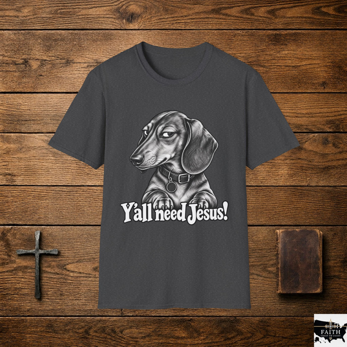 Dachshund Illustration Y'all Need Jesus T-Shirt | Faith Christian Tee