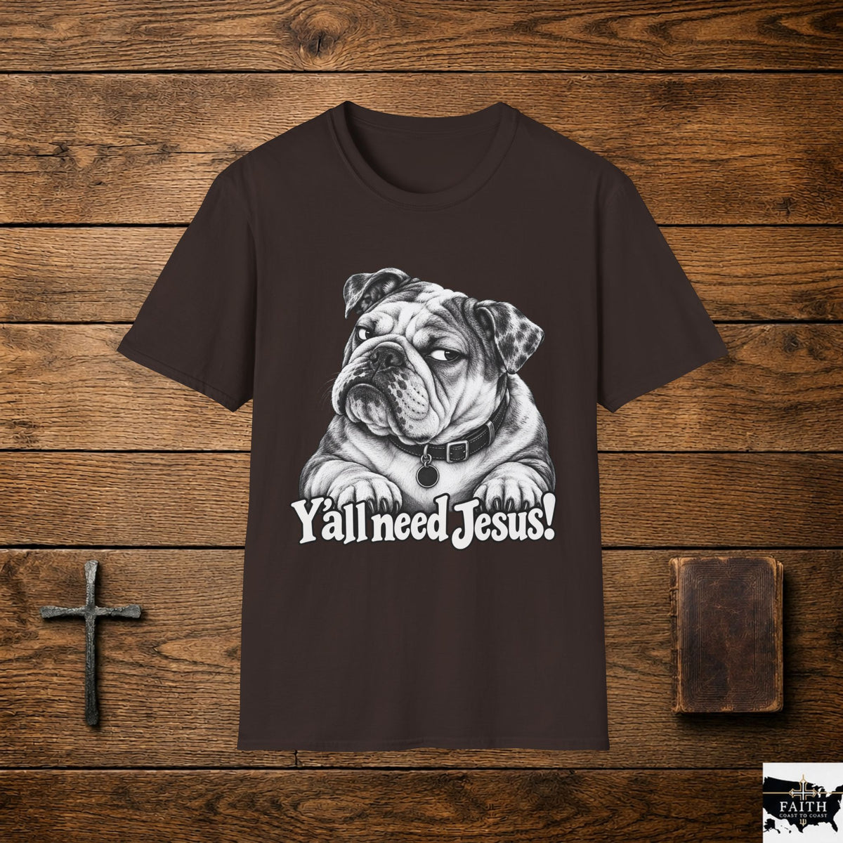 Bulldog Illustration Y'all Need Jesus T-Shirt | Christian Faith Tee