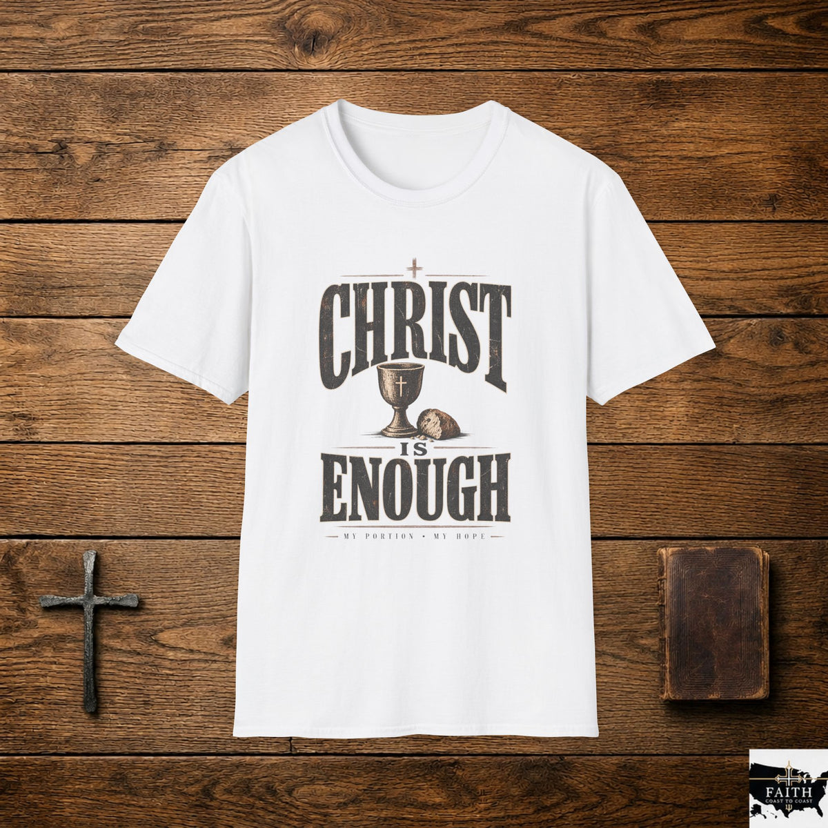 Christ Is Enough T-Shirt | Communion Chalice Cross Faith Shirt