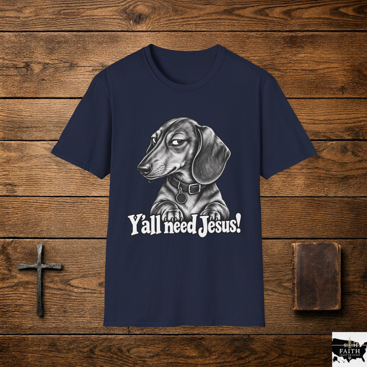 Dachshund Illustration Y'all Need Jesus T-Shirt | Faith Christian Tee