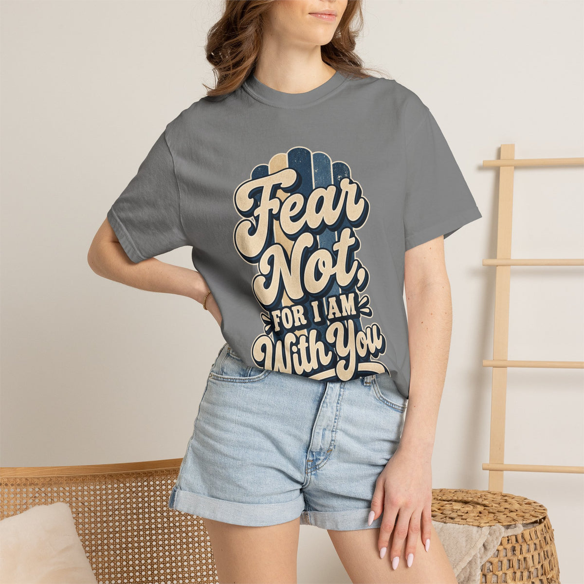 Fear Not For I Am With You T-Shirt — Isaiah 41:10 Christian Tee