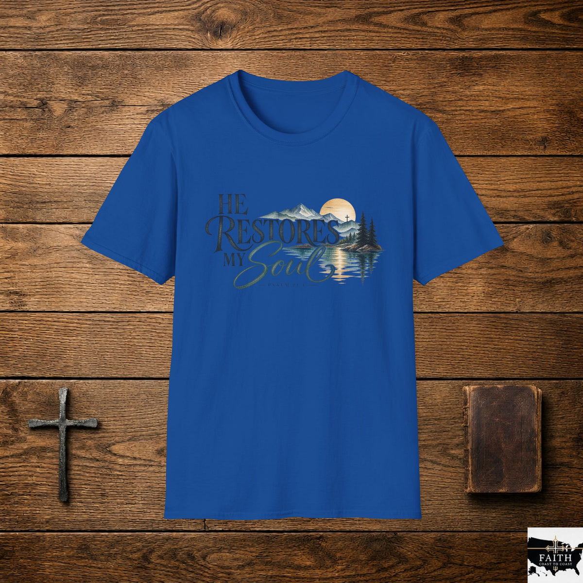 He Restores My Soul T-Shirt | Psalm 23 Mountain Lake Sunset Design