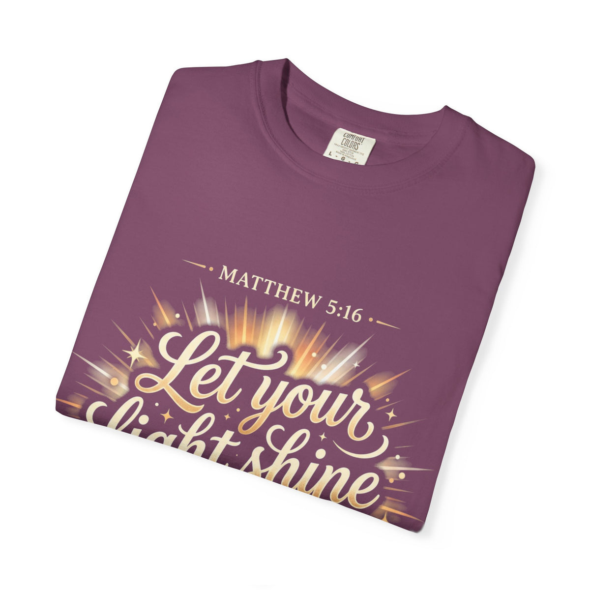 Let Your Light Shine T-Shirt — Matthew 5:16 Christian Graphic Tee