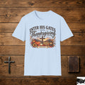 Enter His Gates with Thanksgiving T-Shirt | Christian Thanksgiving Tee