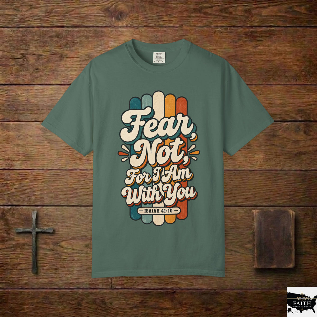 Fear Not T‑Shirt — "Fear Not, For I Am With You" Isaiah 41:10 Retro Christian Tee