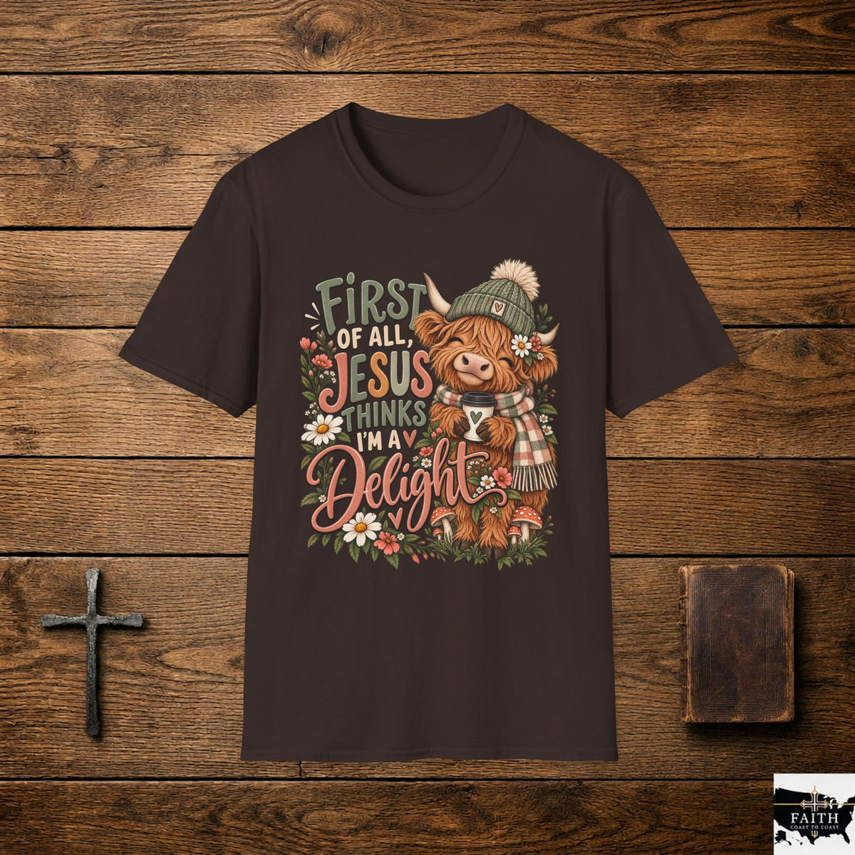 First of All Jesus Thinks I’m Delightful Cow Graphic T-Shirt