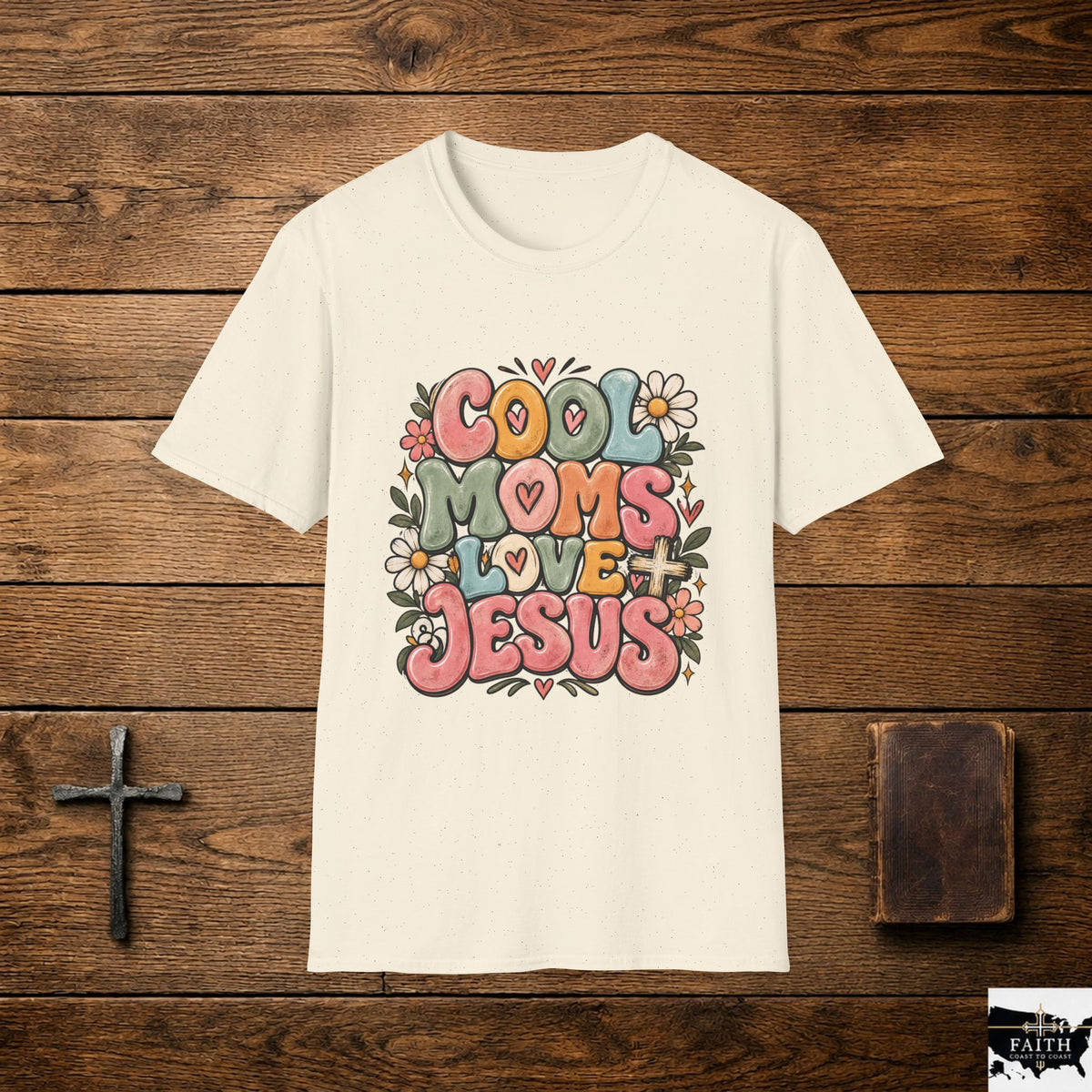 Cool Moms Love Jesus T-Shirt
