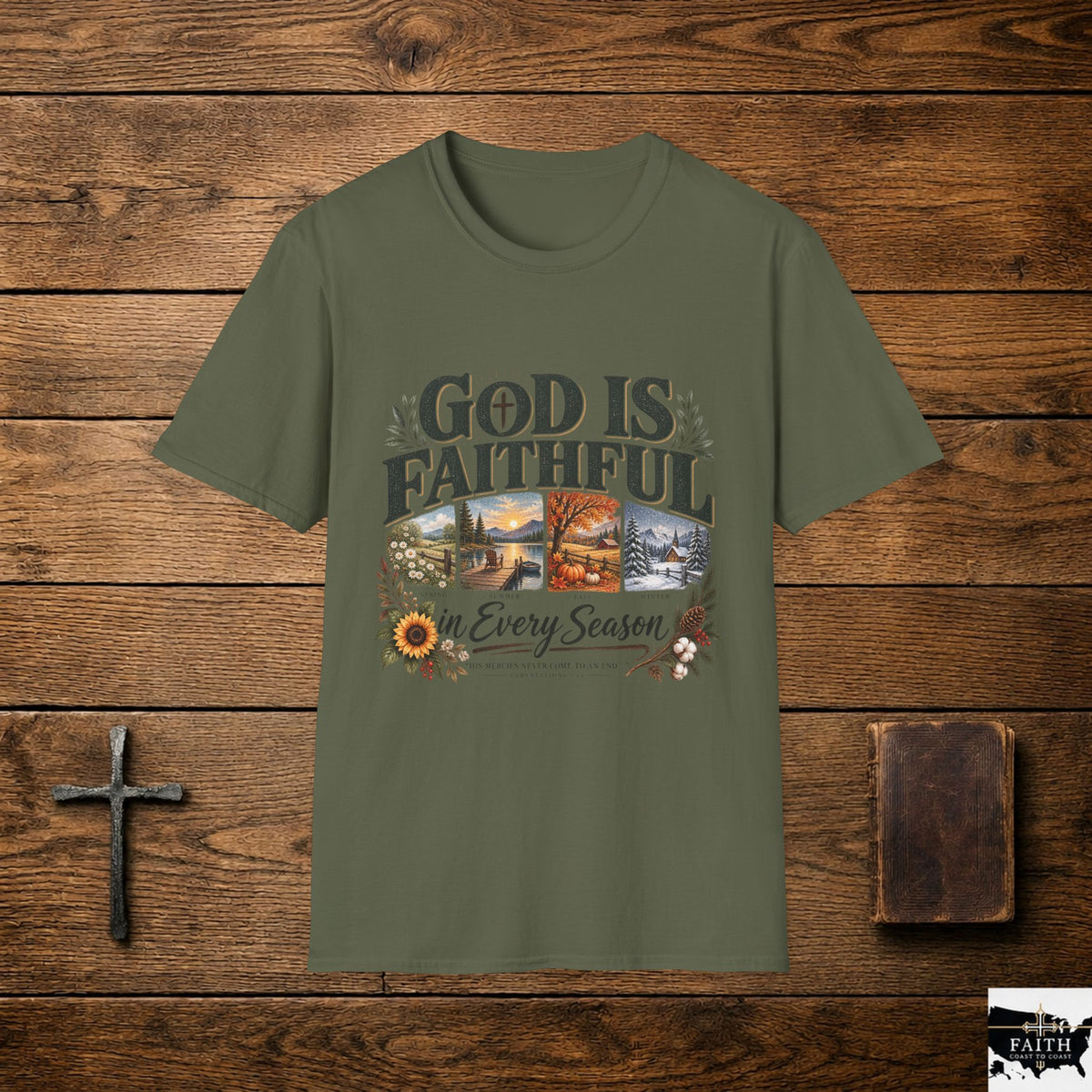 God Is Faithful T-Shirt | God Is Faithful In Every Season Tee