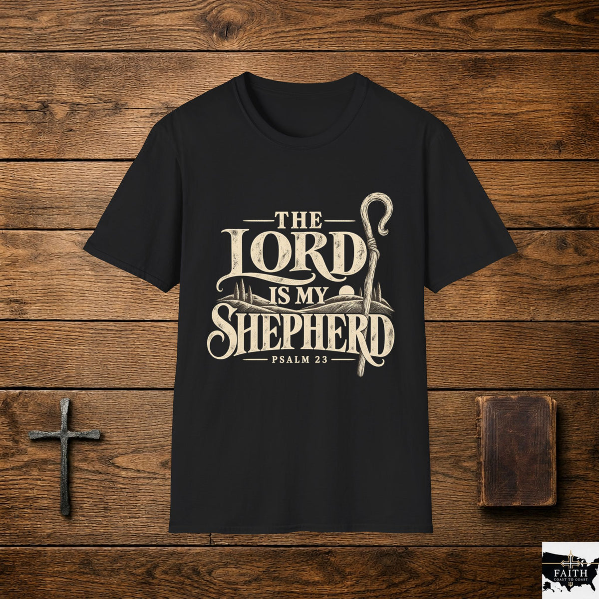 The Lord Is My Shepherd T-Shirt | Psalm 23 Christian Tee