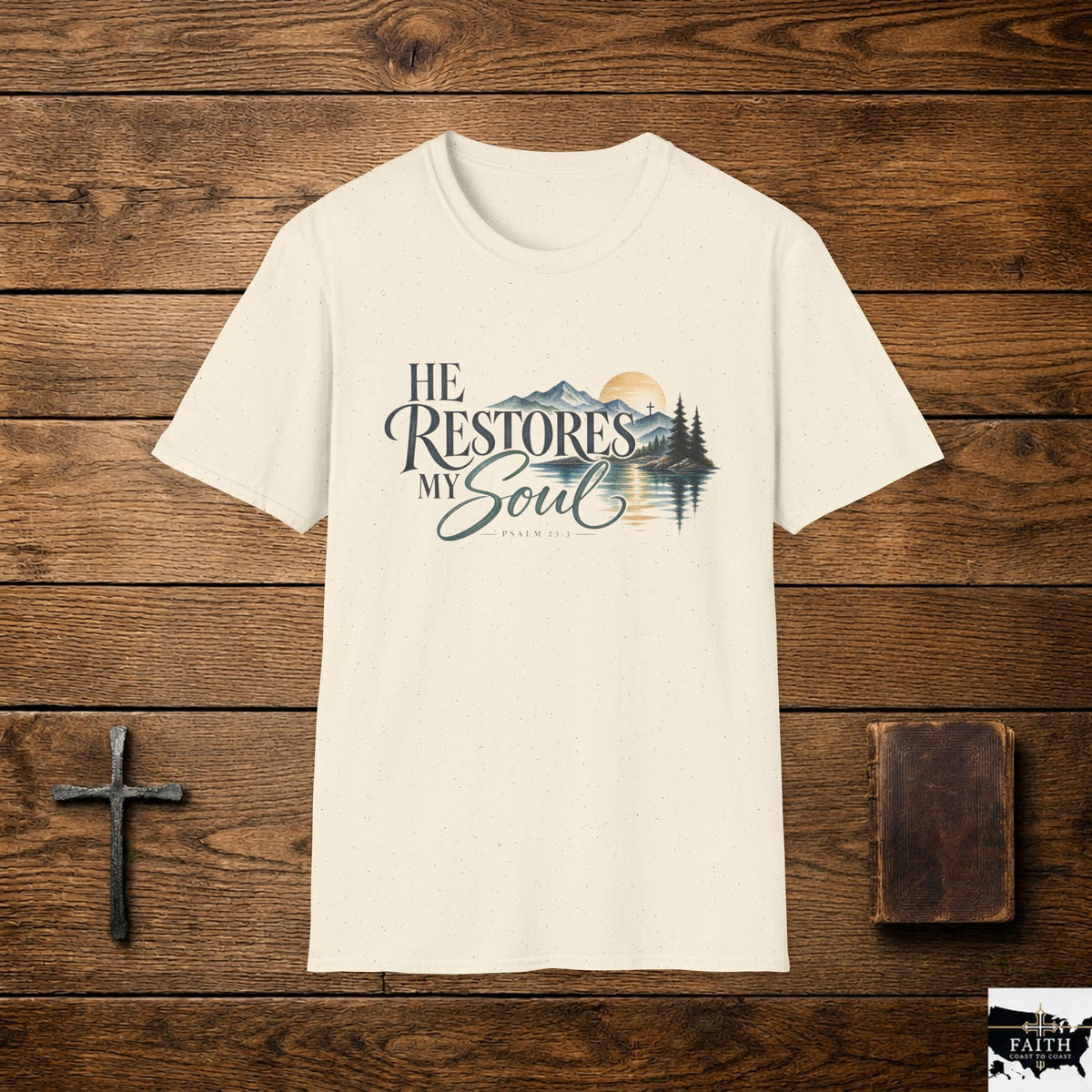 He Restores My Soul T-Shirt | Psalm 23 Mountain Lake Sunset Design