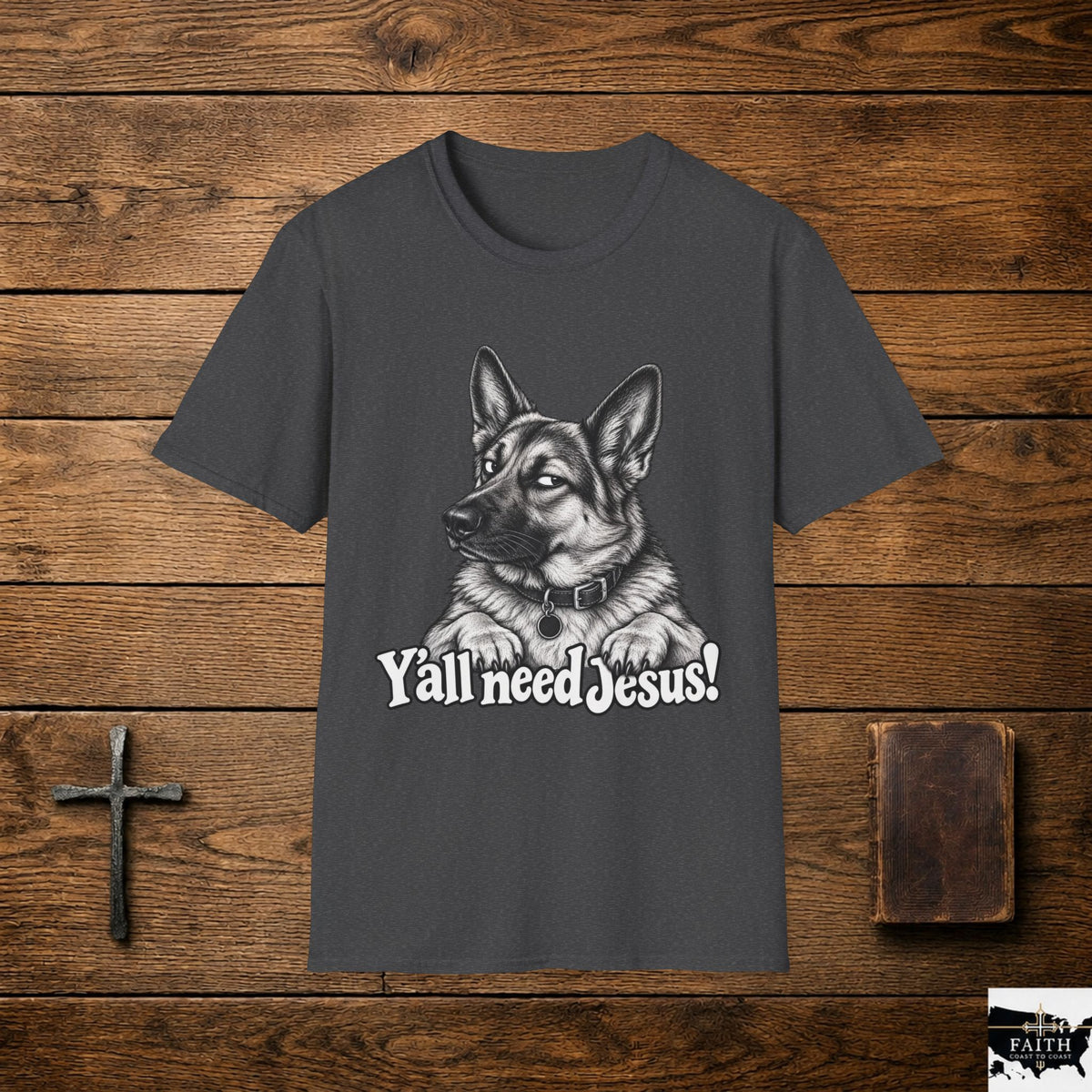 German Shepherd portrait YallneedJesus T-Shirt | Christian dog faith design