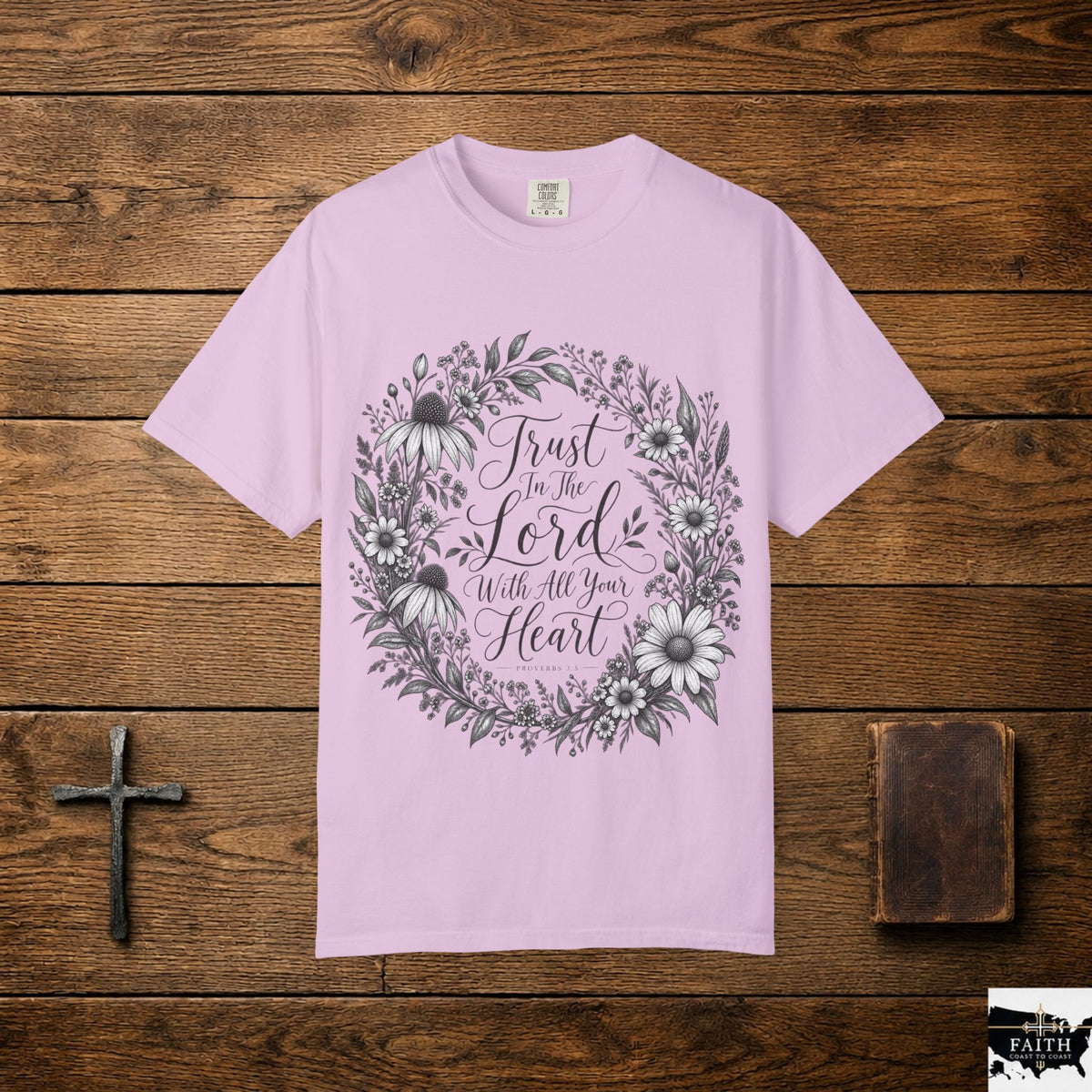 Faith Floral T-Shirt — "Trust in the Lord with All Your Heart" Christian Tee