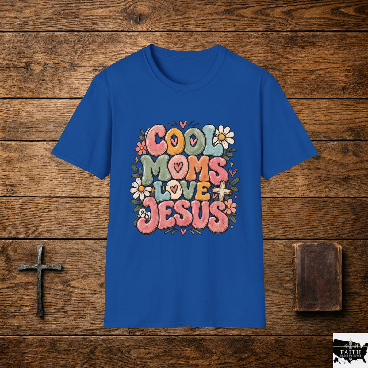 Cool Moms Love Jesus T-Shirt