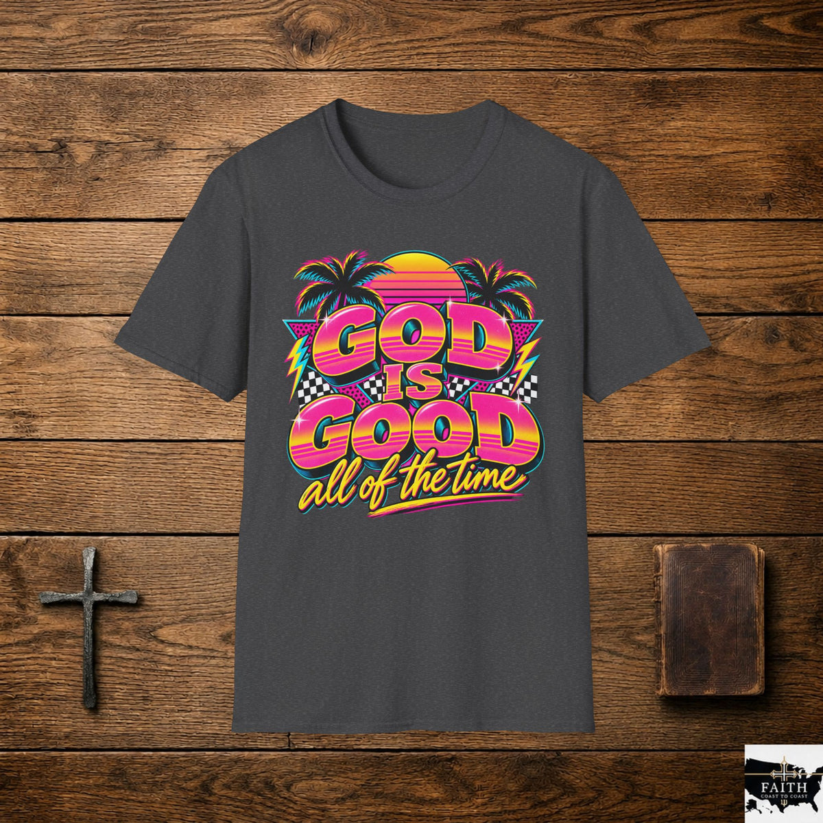 God Is Good All of the Time T-Shirt | Retro Palm Sunset Typography