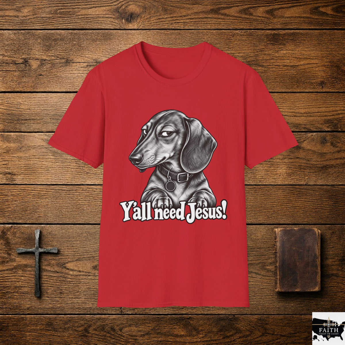 Dachshund Illustration Y'all Need Jesus T-Shirt | Faith Christian Tee