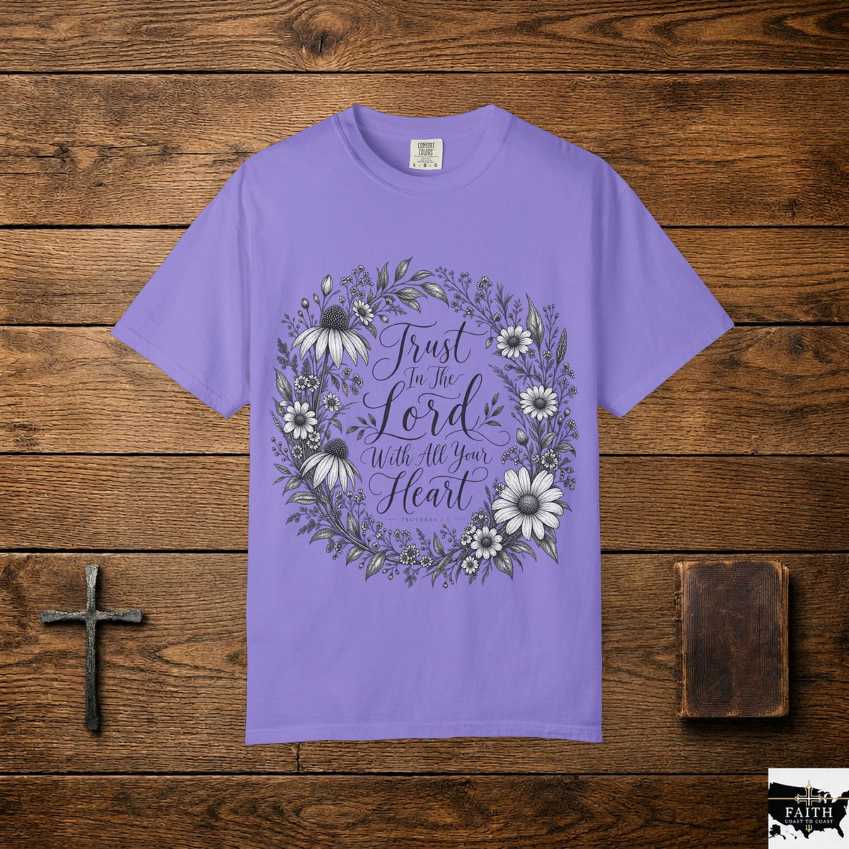Faith Floral T-Shirt — "Trust in the Lord with All Your Heart" Christian Tee