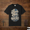 Fear Not For I Am With You T-Shirt — Isaiah 41:10 Christian Tee