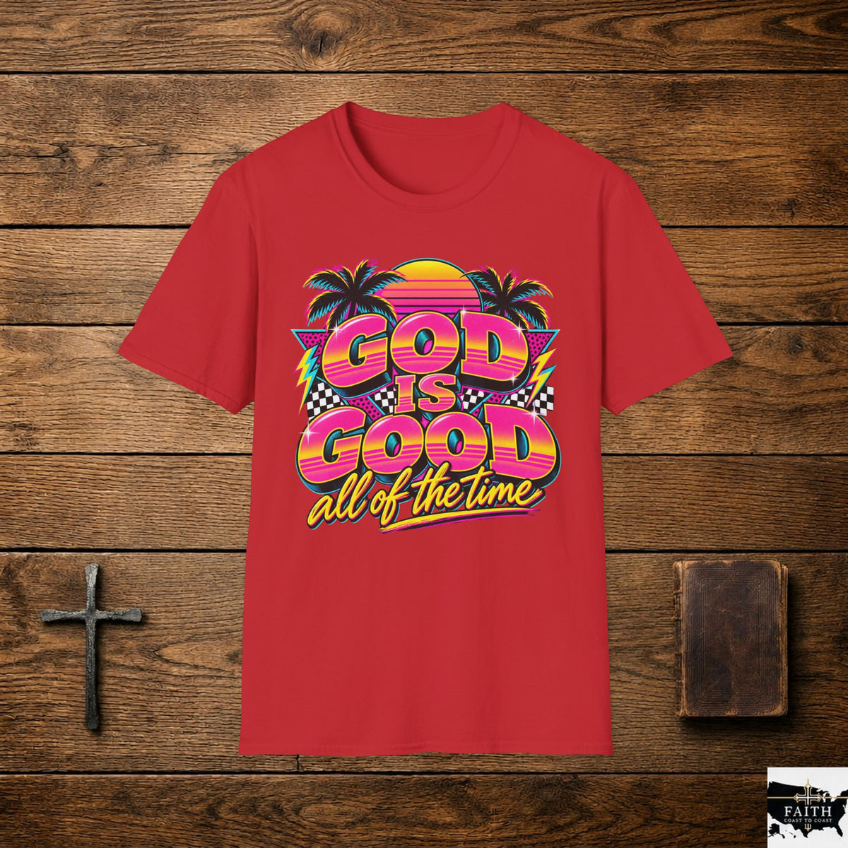 God Is Good All of the Time T-Shirt | Retro Palm Sunset Typography