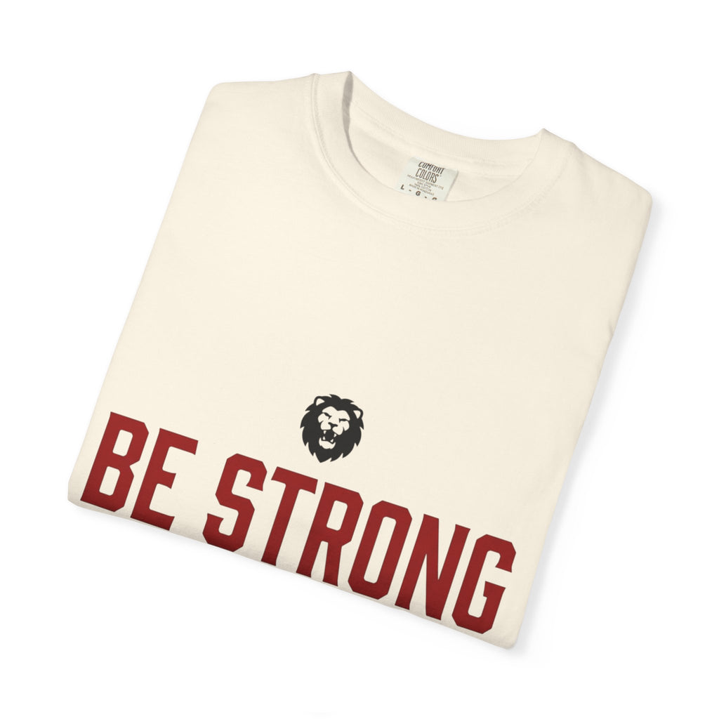 Be Strong and Courageous T-Shirt — Joshua 1:9 Christian Tee