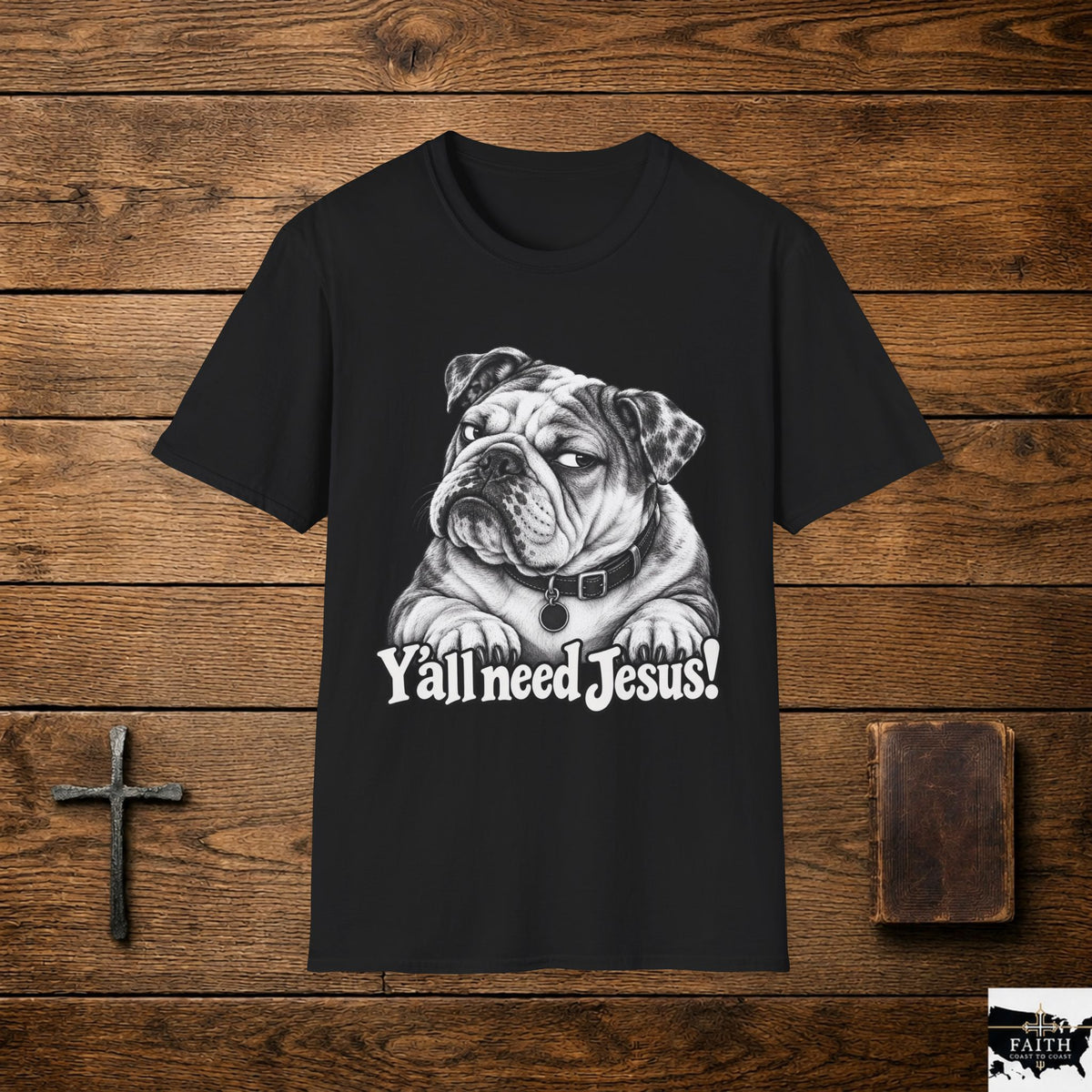 Bulldog Illustration Y'all Need Jesus T-Shirt | Christian Faith Tee