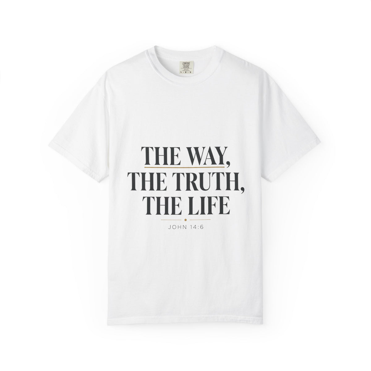 The Way The Truth The Life T-shirt | Christian Scripture Tee