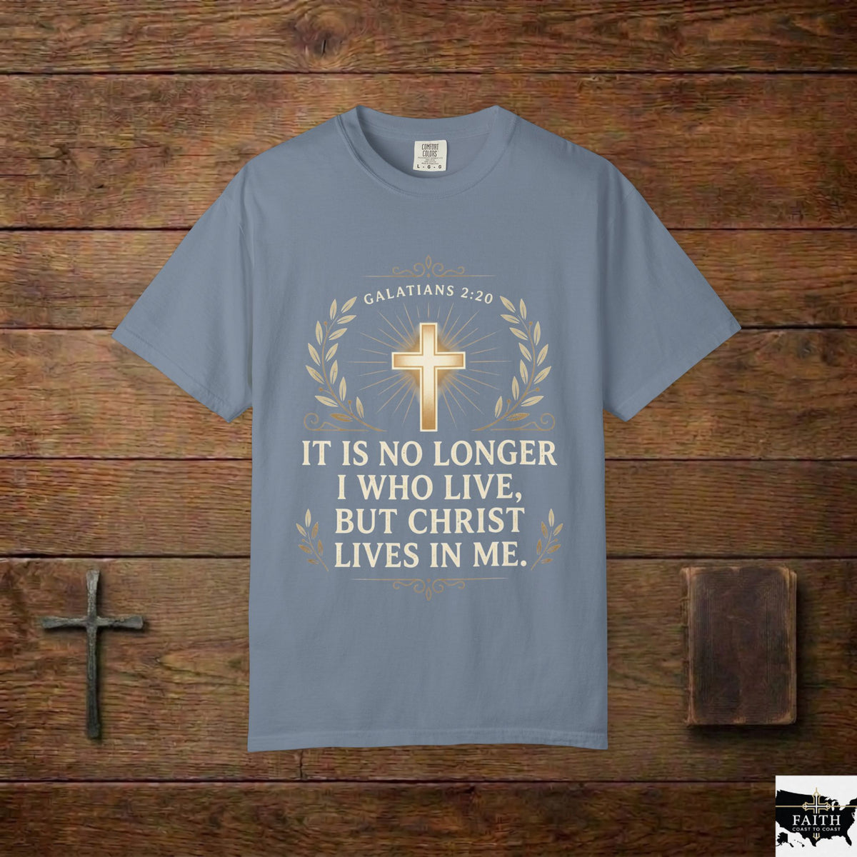 Christian Faith T-Shirt — "It Is No Longer I Who Live, But Christ Lives in Me" (Galatians 2:20)