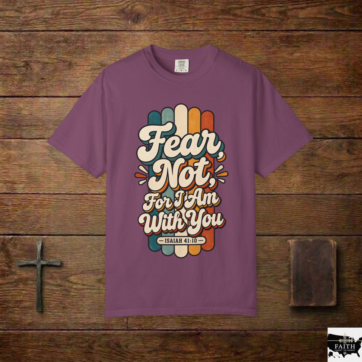Fear Not T‑Shirt — "Fear Not, For I Am With You" Isaiah 41:10 Retro Christian Tee