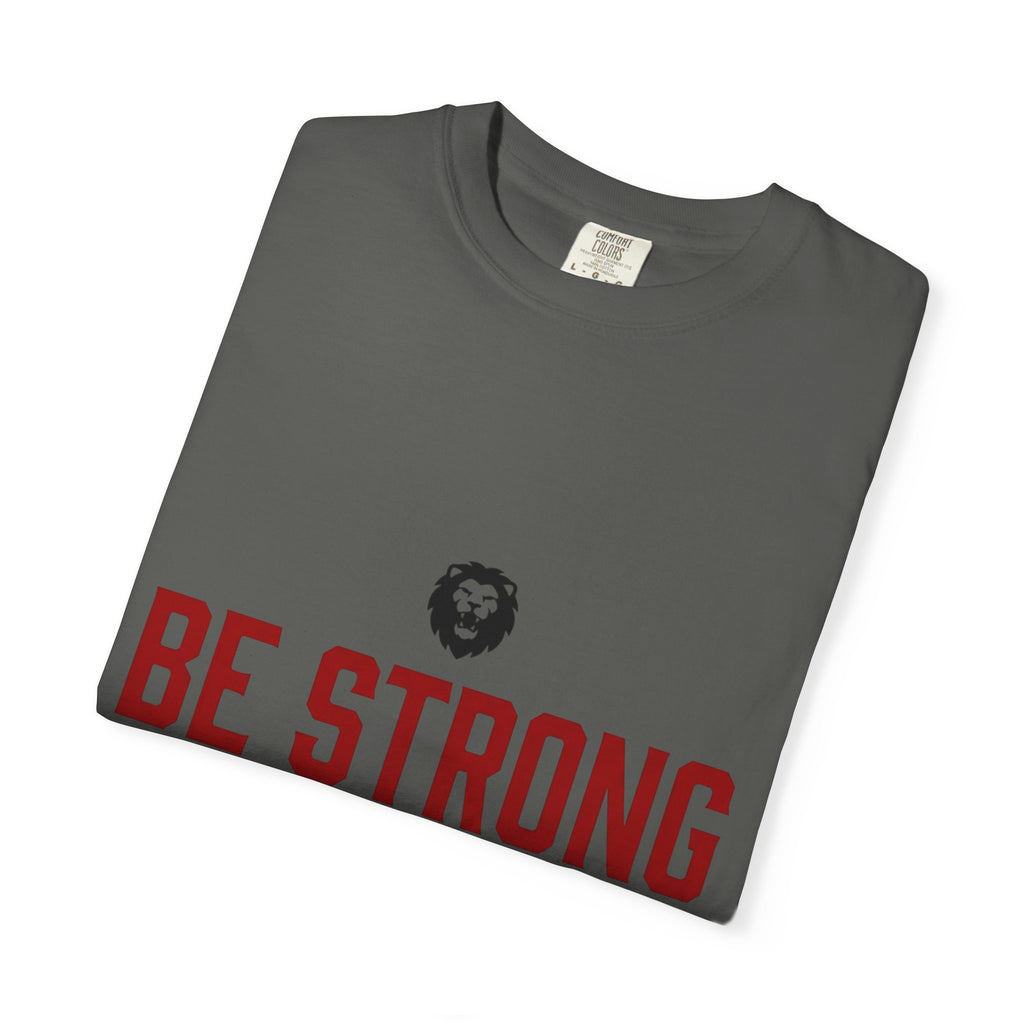 Be Strong and Courageous T-Shirt — Joshua 1:9 Christian Tee