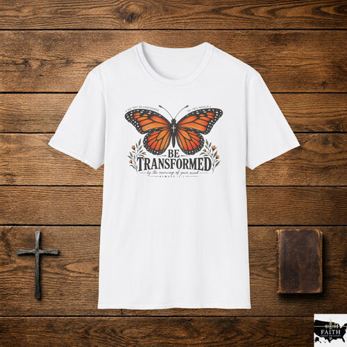 Be Transformed Monarch Butterfly T-Shirt | Inspirational Faith Design