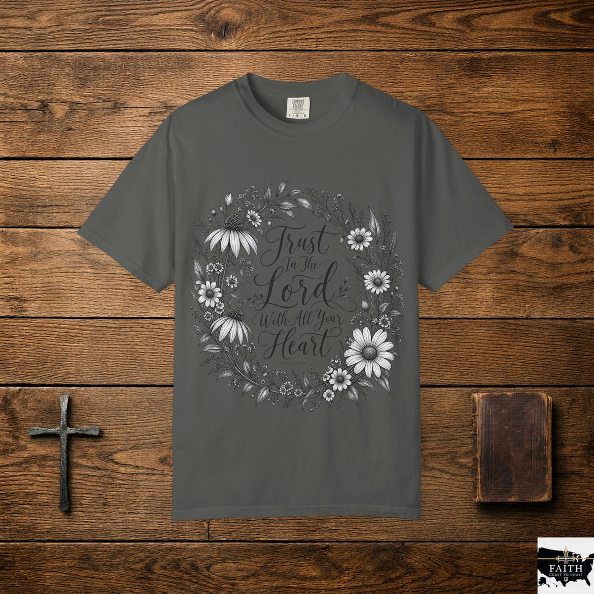 Faith Floral T-Shirt — "Trust in the Lord with All Your Heart" Christian Tee