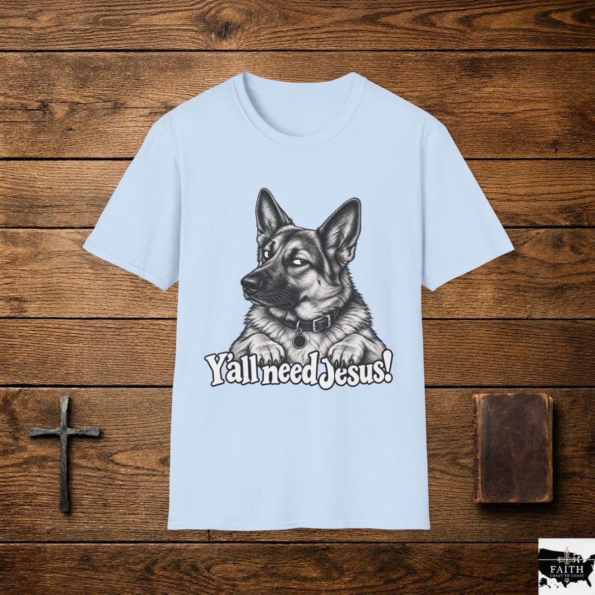 German Shepherd portrait YallneedJesus T-Shirt | Christian dog faith design